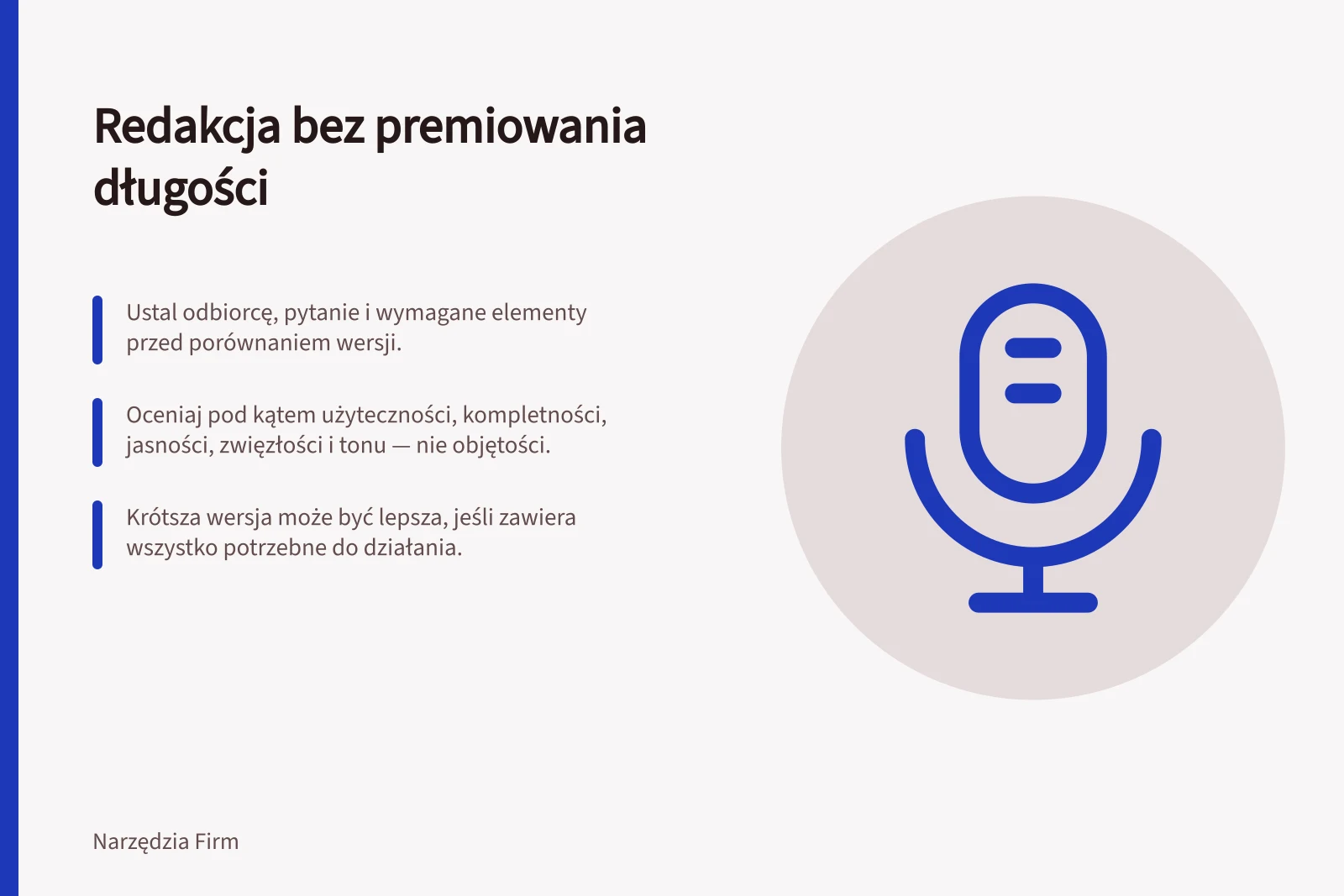 Redakcja bez premiowania długości: Ustal odbiorcę, pytanie i wymagane elementy przed porównaniem wersji.; Oceniaj pod kątem użyteczności, kompletności, jasności, zwięzłości i tonu — nie objętości.; Krótsza wersja może być lepsza, jeśli zawiera wszystko potrzebne do działania.