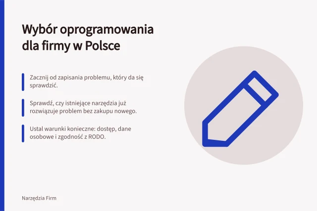 Wybór oprogramowania dla firmy w Polsce: Zacznij od zapisania problemu, który da się sprawdzić.; Sprawdź, czy istniejące narzędzia już rozwiązuje problem bez zakupu nowego.; Ustal warunki konieczne: dostęp, dane osobowe i zgodność z RODO. Wybór oprogramowania dla polskiej firmy